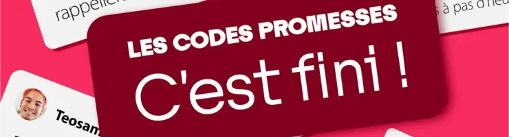 Une image avec le texte central "LES CODES PROMESSES C'est fini !" entouré de captures d'écran de messages de réseaux sociaux.