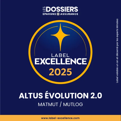 Les dossiers de l'épargne et de l'assurance - Label Excellence 2025 - Altus Évolution 2.0 - Matmut/Mutlog - www.label-excellence.com - Label valable un an et décerné par les experts Minalea